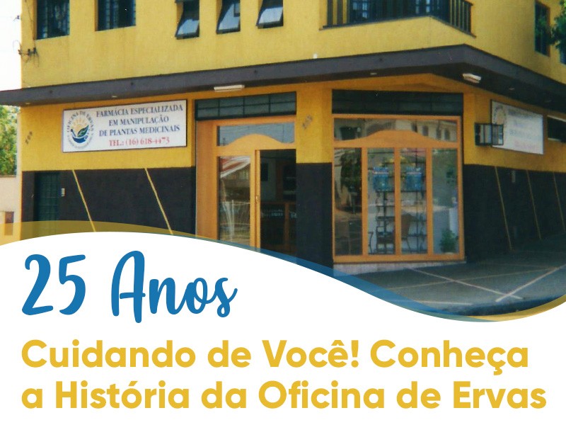 Farmcia Fitoterpica Oficina de Ervas: 25 anos cuidando de voc com plantas medicinais